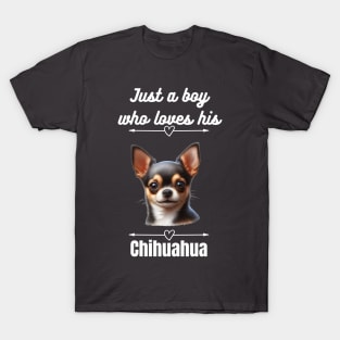 Just a Boy Who Loves His Chihuahua, White Text T-Shirt